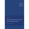 The Decentered Universe of Finnegans Wake: A Structuralist Analysis