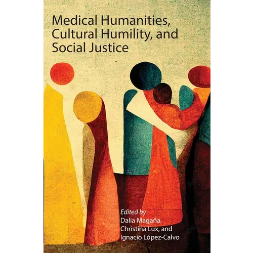 Medical Humanities, Cultural Humility, and Social Justice
