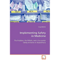 Implementing Safety in Medicine