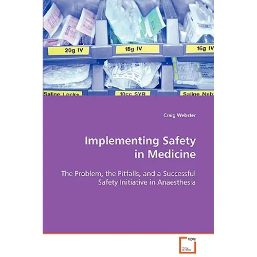 Implementing Safety in Medicine