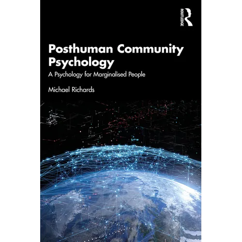 Posthuman Community Psychology: A Psychology for Marginalised People