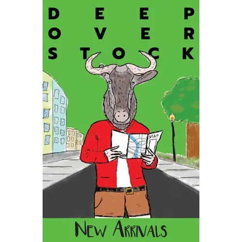 Deep Overstock Issue 9: New Arrivals