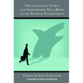 Organizational Ethics and Stakeholder Well-Being in the Business Environment