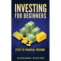 Investing for Beginners: Steps to financial freedom