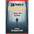 38 Years a Fugitive