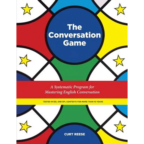 The Conversation Game: A Systematic Program for Mastering English Conversation