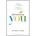 Reinventing You: Define Your Brand, Imagine Your Future