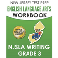 NEW JERSEY TEST PREP English Language Arts Workbook NJSLA Writing Grade 3