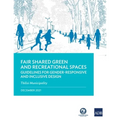 Fair Shared Green and Recreational Spaces: Guidelines for Gender-Responsive and Inclusive Design: Tbilisi Municipality