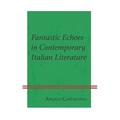 Fantastic Echoes in Contemporary Italian Literature