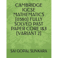 Cambridge IGCSE Mathematics [0580] Fully Solved Past Paper Core 1&3 [Variant 2]