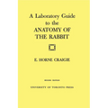 A Laboratory Guide to the Anatomy of the Rabbit: Second Edition
