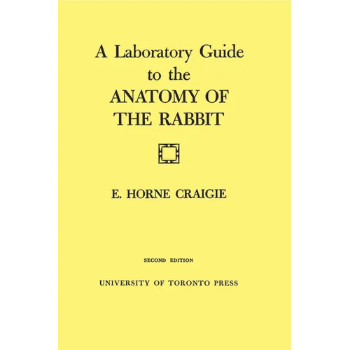 A Laboratory Guide to the Anatomy of the Rabbit: Second Edition