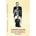 Literary Outlaw: The Life and Times of William S. Burroughs