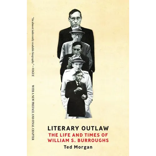 Literary Outlaw: The Life and Times of William S. Burroughs
