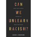 Can We Unlearn Racism?: What South Africa Teaches Us about Whiteness