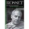 Rosset: My Life in Publishing and How I Fought Censorship