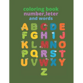 coloring book, number, leter and words: coloring book for kids 4-6