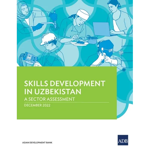 Skills Development in Uzbekistan: A Sector Assessment