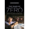 The Years of Zero: Coming of Age Under the Khmer Rouge
