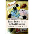 Social Studies for the Creative Mind: Activities that won't put students to sleep