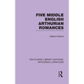 Five Middle English Arthurian Romances