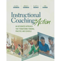 Instructional Coaching in Action: An Integrated Approach That Transforms Thinking, Practice, and Schools