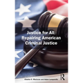 Justice for All: Repairing American Criminal Justice