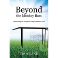 Beyond the Monkey Bars: Overcoming the Deception of My Formative Years