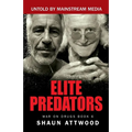 Elite Predators: From Jimmy Savile and Lord Mountbatten to Jeffrey Epstein and Ghislaine Maxwell