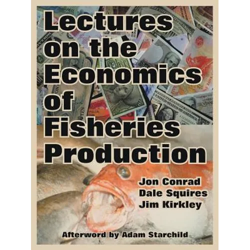 Lectures on the Economics of Fisheries Production