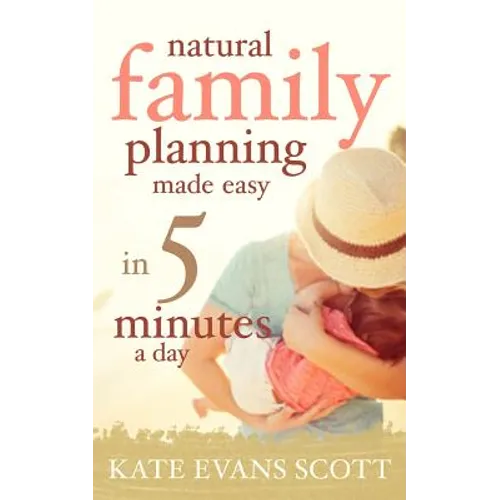 Natural Family Planning Made Easy In 5 Minutes A Day