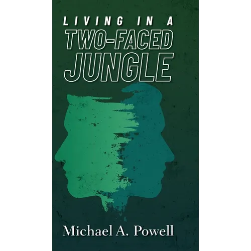 Living In A Two-Faced Jungle