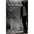 Street Shadows: A Memoir of Race, Rebellion, and Redemption