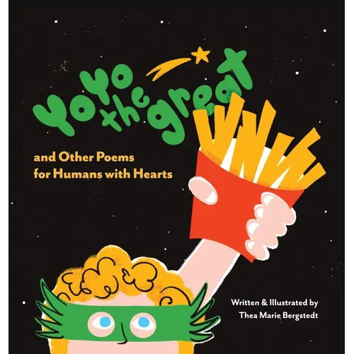 YoYo the Great and Other Poems for Humans with Hearts