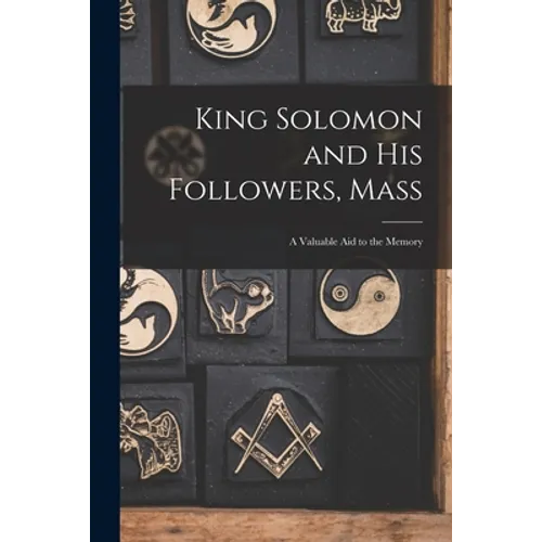 King Solomon and His Followers, Mass: a Valuable Aid to the Memory
