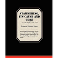 Stammering Its Cause and Cure