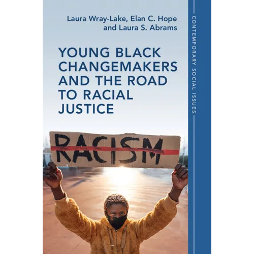 Young Black Changemakers and the Road to Racial Justice