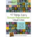 97 Things Every Scrum Practitioner Should Know: Collective Wisdom from the Experts