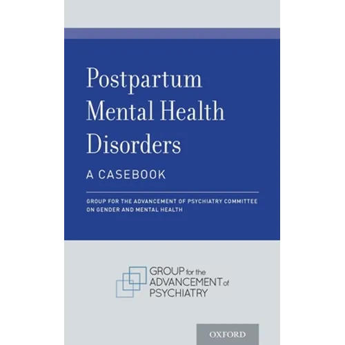 Postpartum Mental Health Disorders: A Casebook