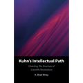 Kuhn's Intellectual Path