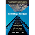Maverick Real Estate Investing: The Art of Buying and Selling Properties Like Trump, Zell, Simon, and the World's Greatest Land Owners
