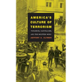 America's Culture of Terrorism: Violence, Capitalism, and the Written Word