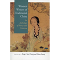 Women Writers of Traditional China: An Anthology of Poetry and Criticism