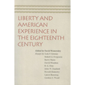 Liberty and American Experience in the Eighteenth Century