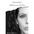 Sincerely, Addison's Sister