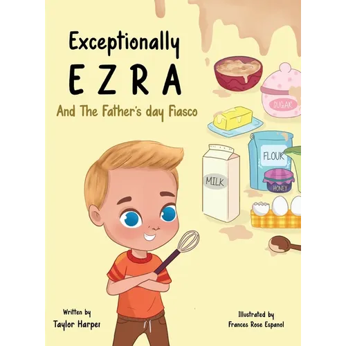 Exceptionally Ezra and the Father's Day fiasco