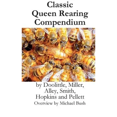 Classic Queen Rearing Compendium