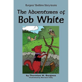 The Adventures of Bob White
