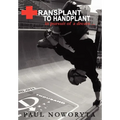 Transplant to Handplant: in pursuit of a dream ...
